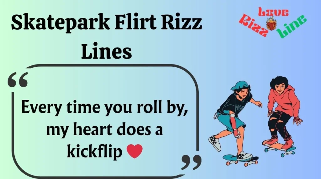 Skatepark Flirt Rizz Lines