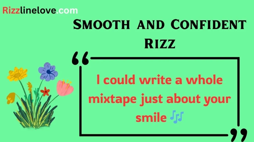 Smooth and Confident Rizz