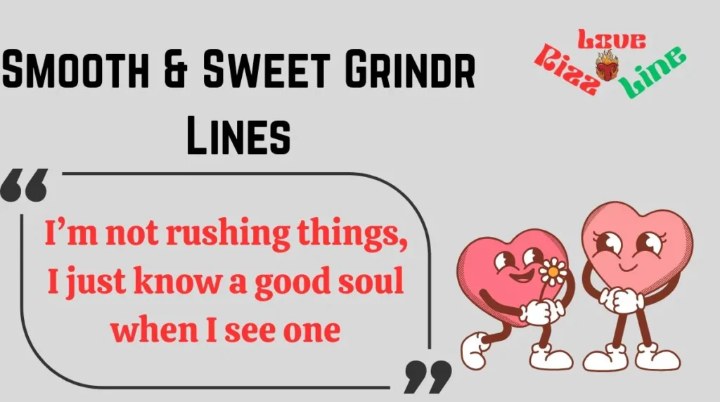 Smooth & Sweet Grindr Lines