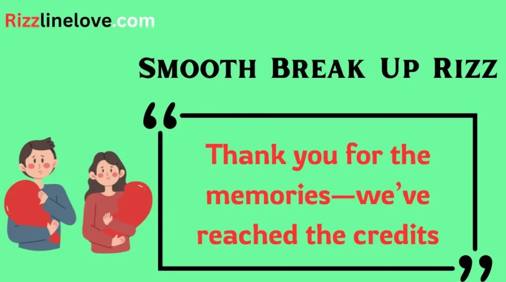 Smooth Break Up Rizz
