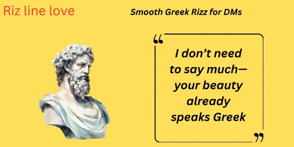 Smooth Greek Rizz for DMs