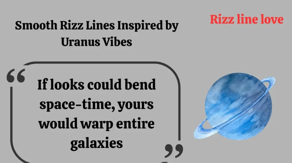 Smooth Rizz Lines Inspired by Uranus Vibes