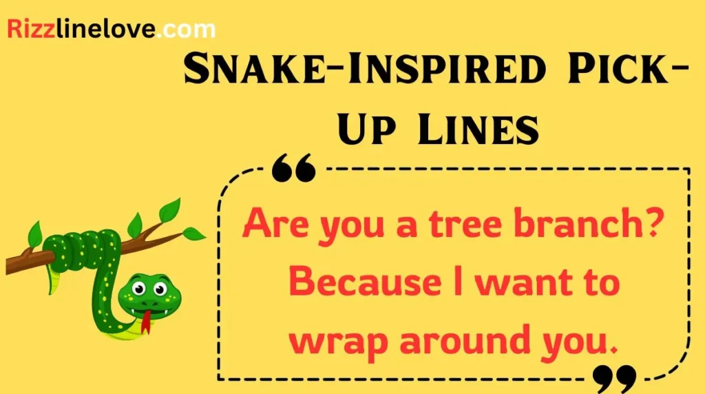 Snake-Inspired Pick-Up Lines