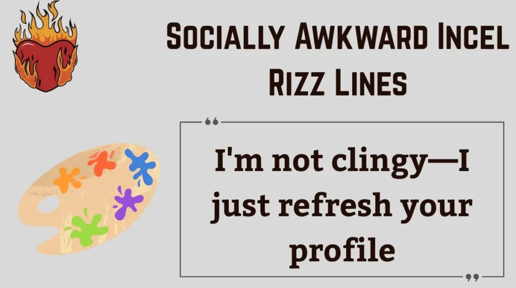 Socially Awkward Incel Rizz Lines