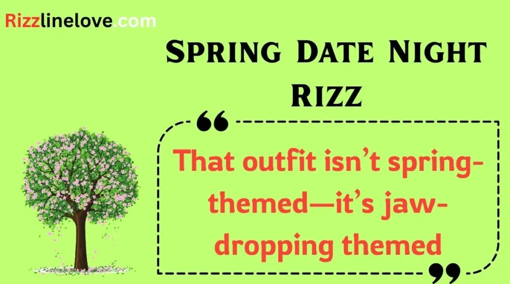 Spring Date Night Rizz