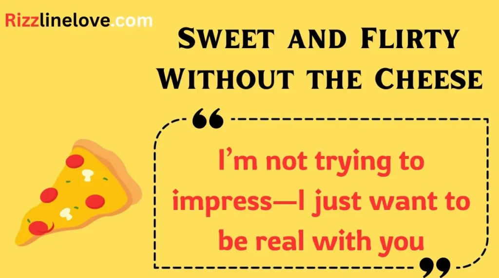 Sweet and Flirty Without the Cheese