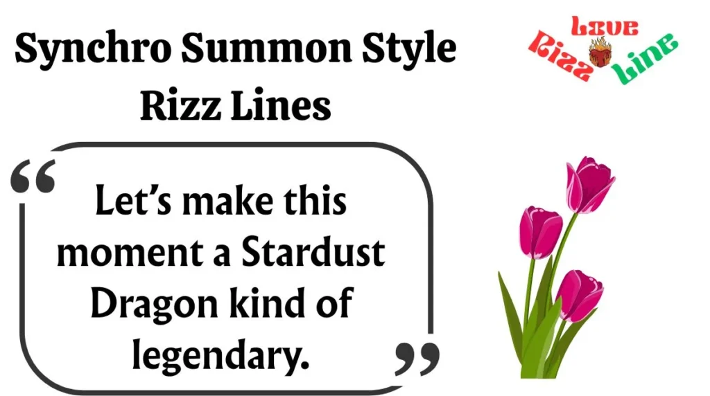 Synchro Summon Style Rizz Lines