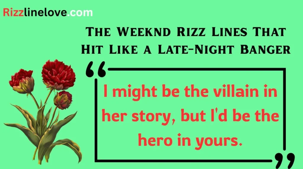The Weeknd Rizz Lines That Hit Like a Late-Night Banger