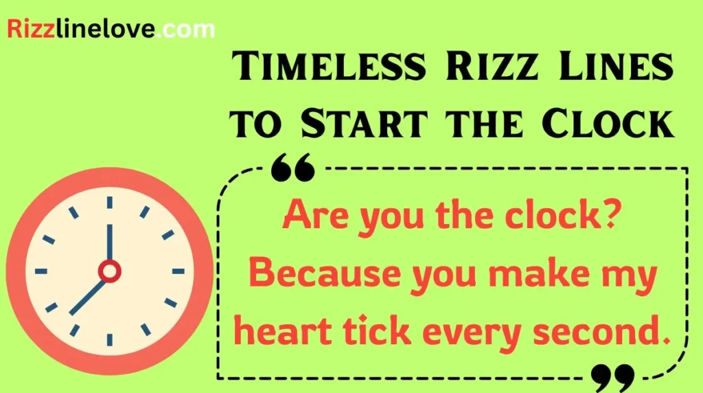 Timeless Rizz Lines to Start the Clock