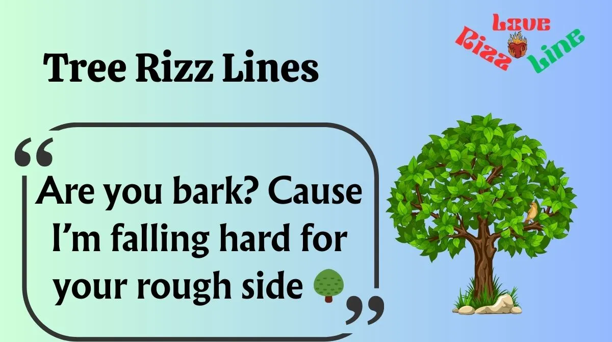 You are currently viewing 🌳 153+ Tree Rizz Lines That’ll Leave ‘Em Rooted in Love (2025) 💚🌲