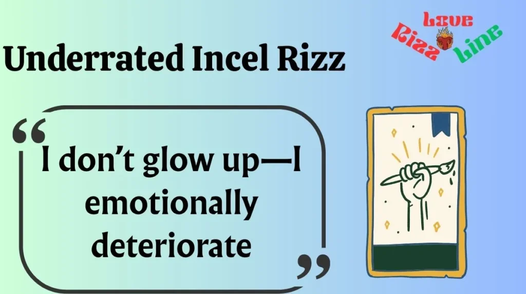 Underrated Incel Rizz