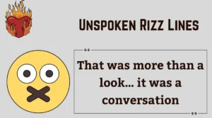 Read more about the article 🔥 129+ Unspoken Rizz Lines (2025) 😎💬 | Silent Game Too Strong!
