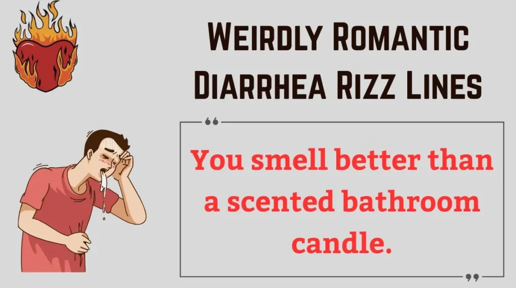 Weirdly Romantic Diarrhea Rizz Lines