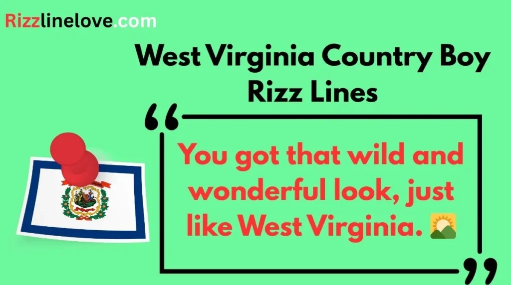 West Virginia Country Boy Rizz Lines