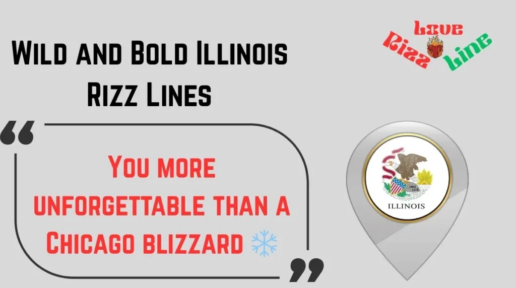 Wild and Bold Illinois Rizz Lines