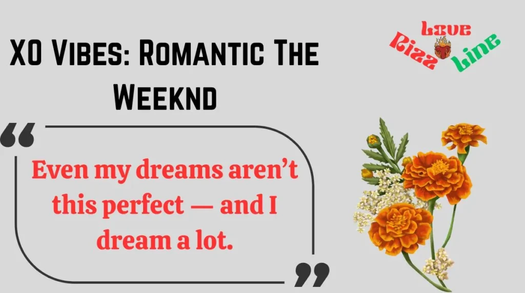 XO Vibes: Romantic The Weeknd