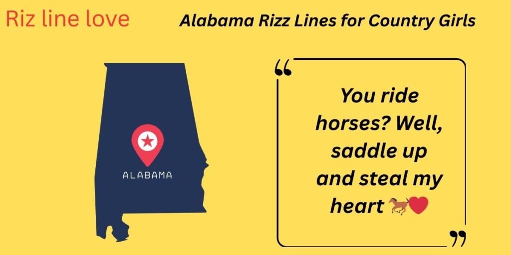 Alabama Rizz Lines for Country Girls