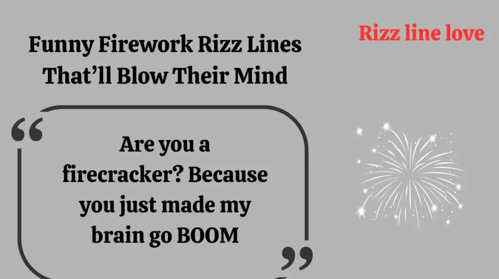 Bold & Spicy Firework Rizz for Maximum Impact