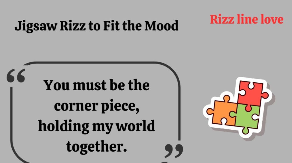 Jigsaw Rizz to Fit the Mood