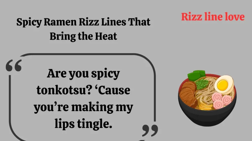Spicy Ramen Rizz Lines That Bring the Heat