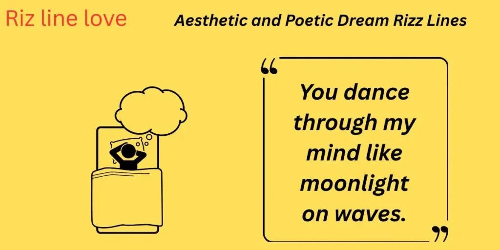 Aesthetic and Poetic Dream Rizz Lines