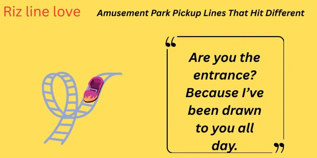 Amusement Park Pickup Lines That Hit Different
