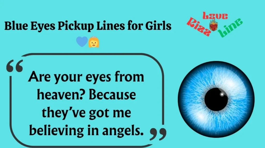 Blue Eyes Pickup Lines for Girls 