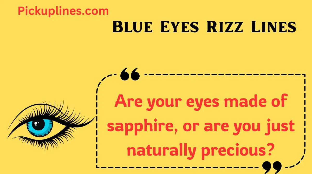 You are currently viewing 💙 144+ Blue Eyes Rizz Lines (2025) That’ll Leave Them Blushing 😍🔥