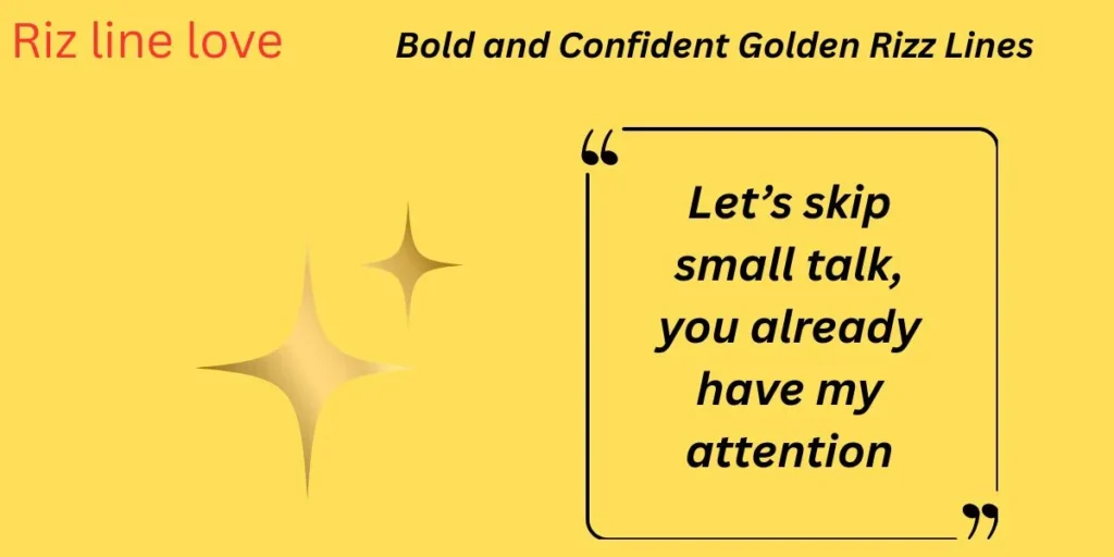 Bold and Confident Golden Rizz Lines