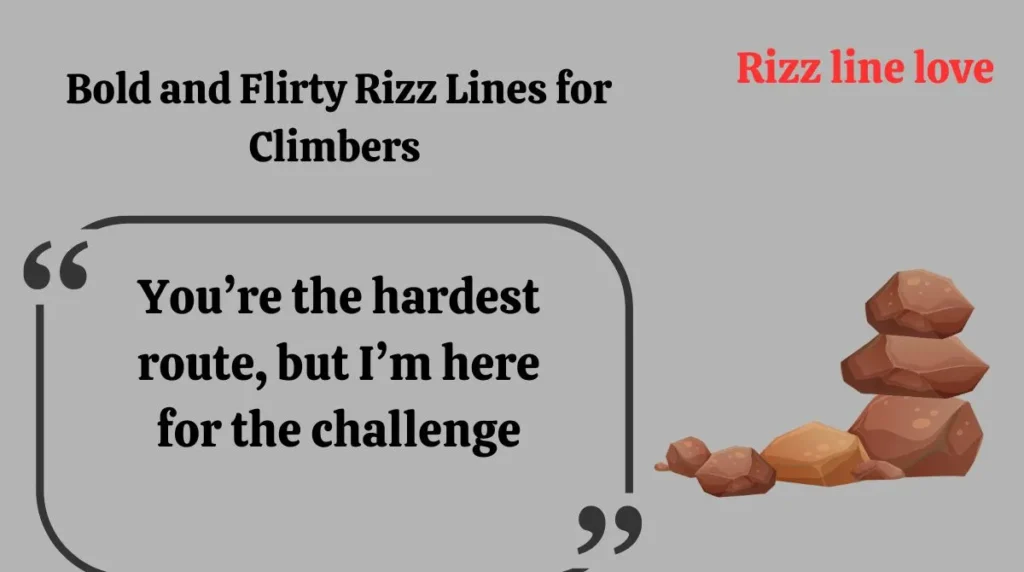 Bold and Flirty Rizz Lines for Climbers 