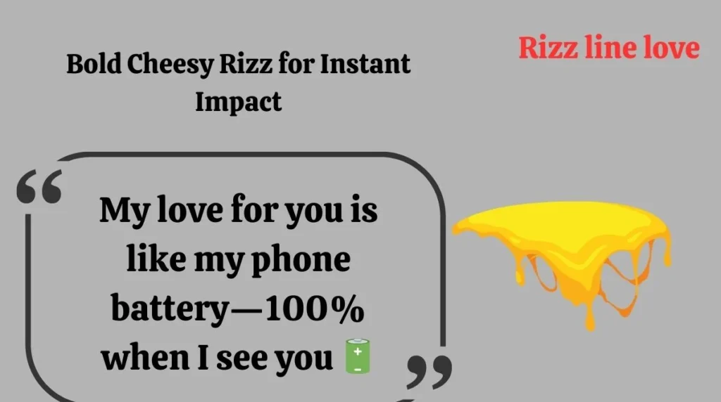 Bold Cheesy Rizz for Instant Impact