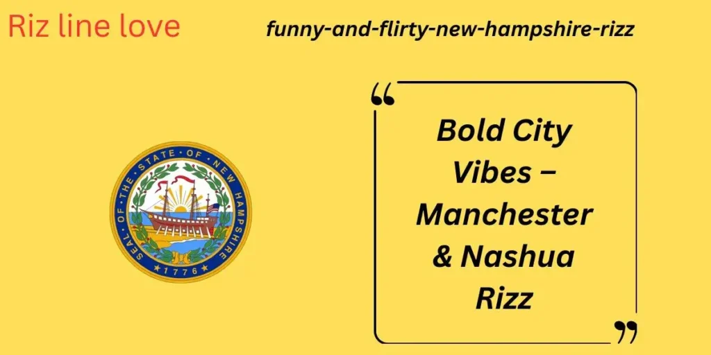 Bold City Vibes – Manchester & Nashua Rizz
