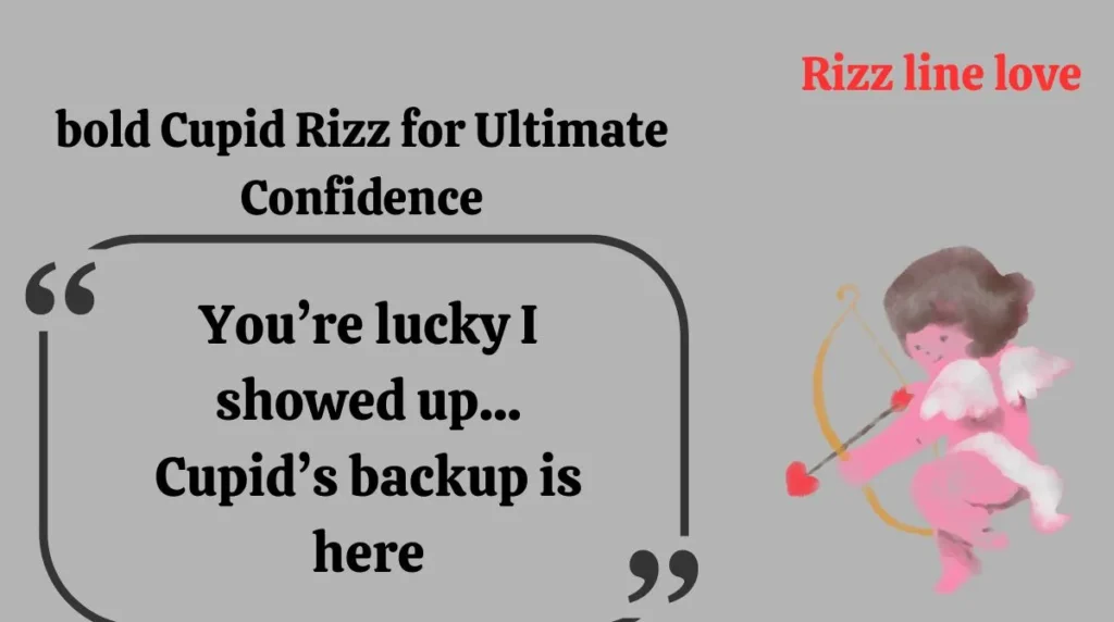 bold Cupid Rizz for Ultimate Confidence