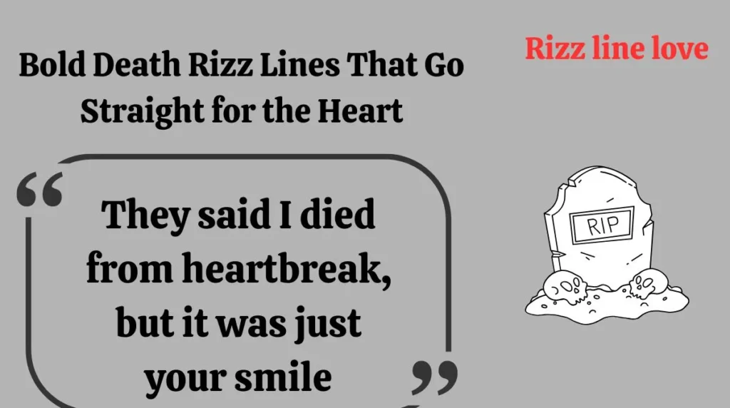 Bold Death Rizz Lines That Go Straight for the Heart