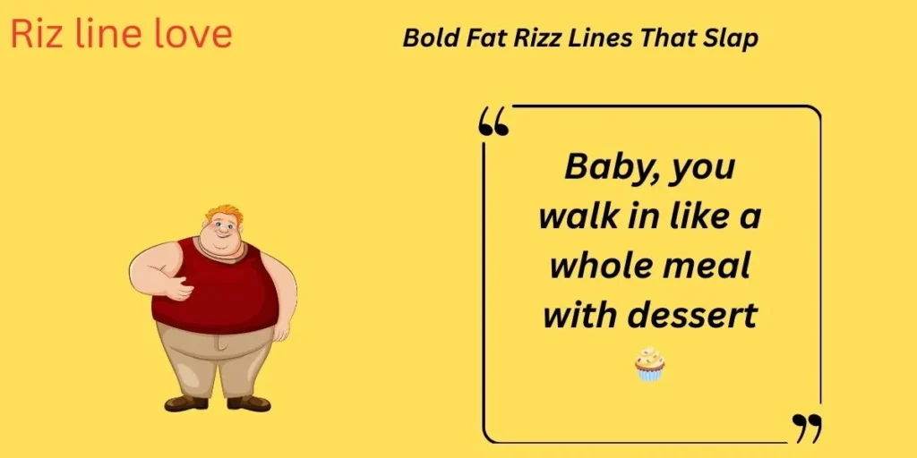 Bold Fat Rizz Lines That Slap