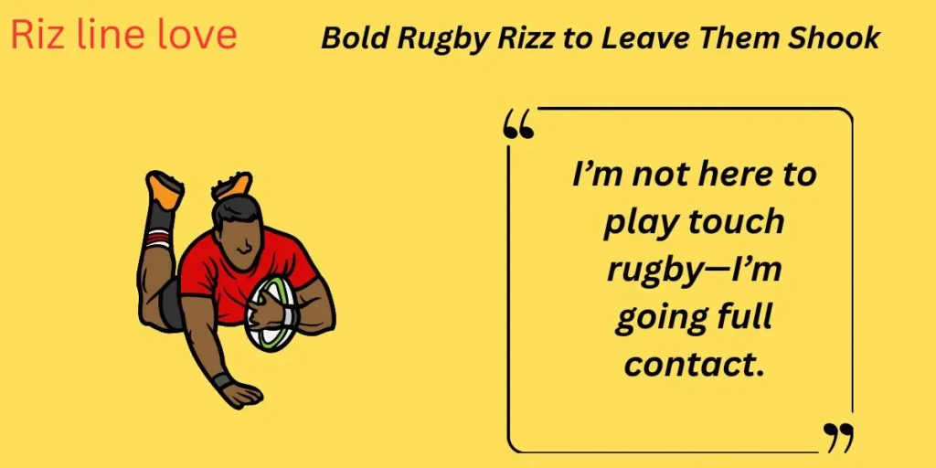 Bold Rugby Rizz to Leave Them Shook