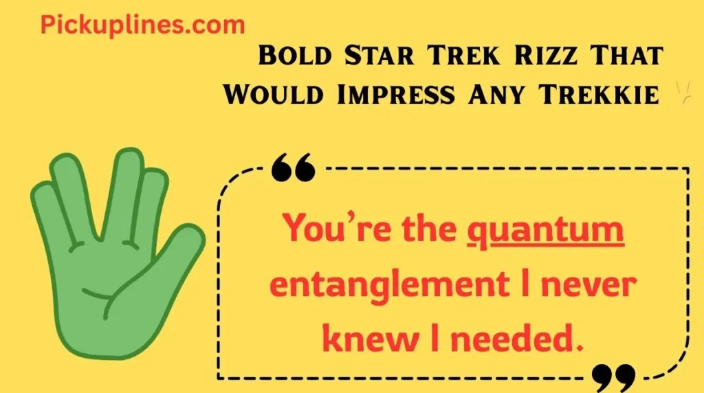 Bold Star Trek Rizz That Would Impress Any Trekkie 