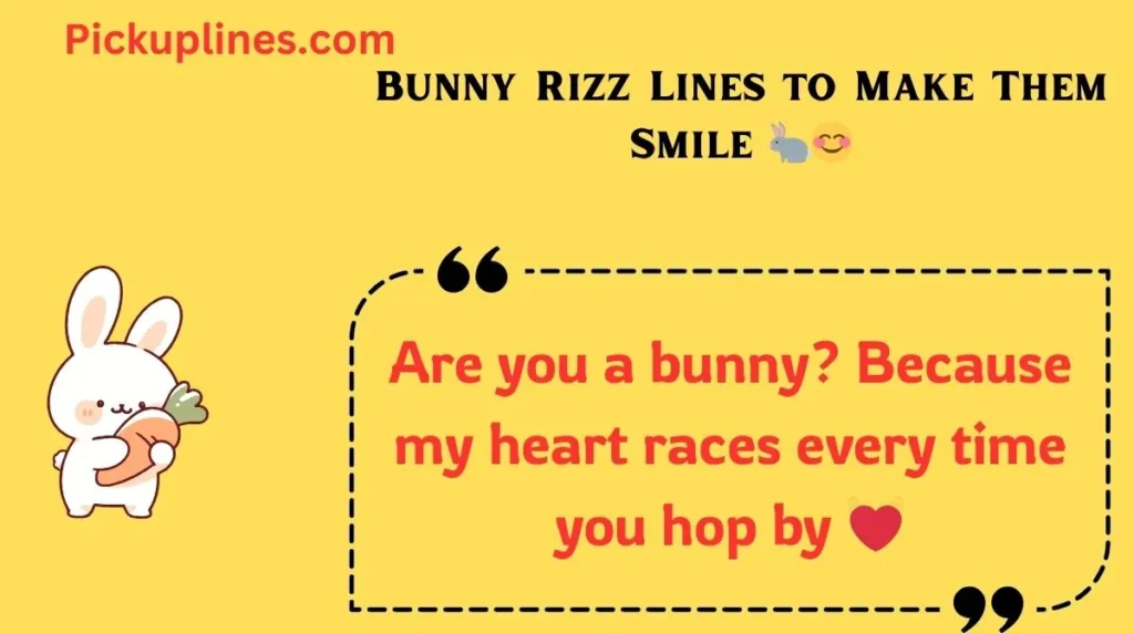 Bunny Rizz Lines to Make Them Smile
