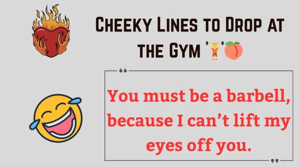 Cheeky Lines to Drop at the Gym 