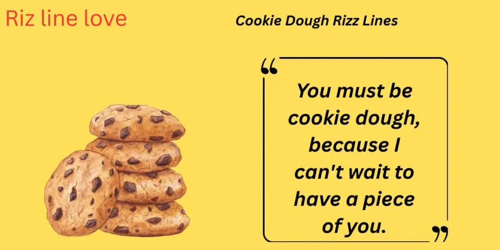 Cookie Dough Rizz Lines