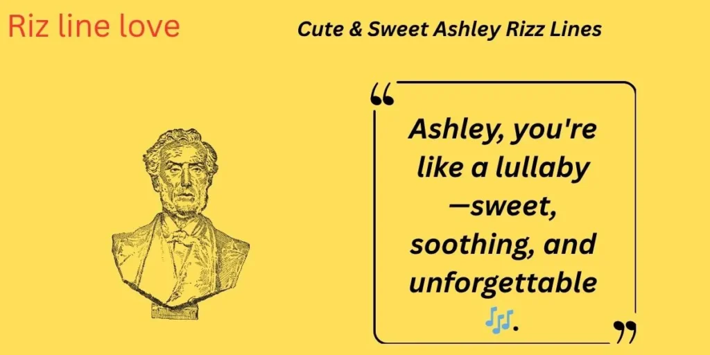 Cute & Sweet Ashley Rizz Lines