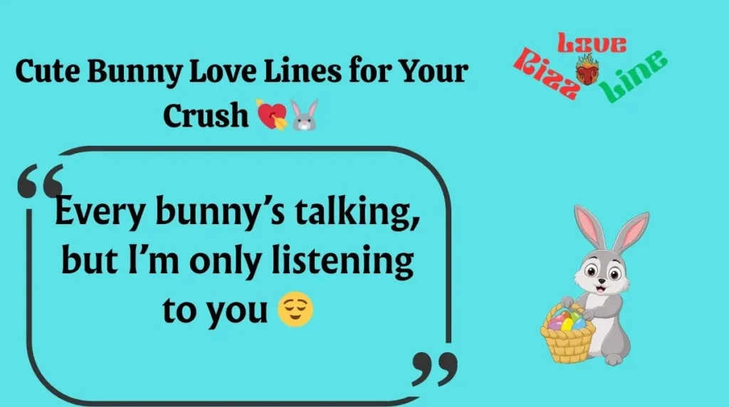 Cute Bunny Love Lines for Your Crush 