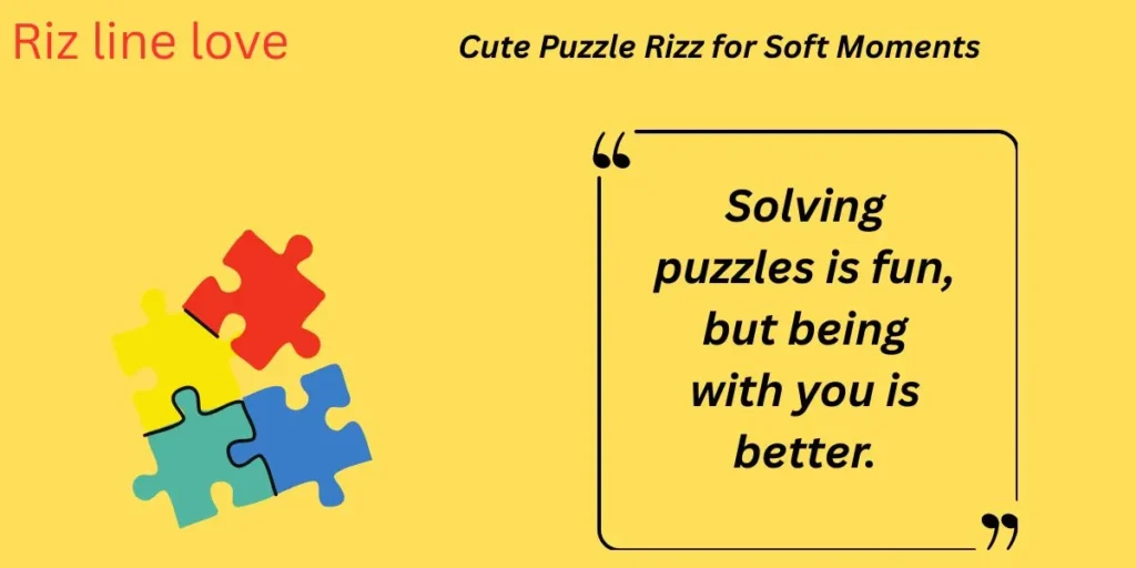 Cute Puzzle Rizz for Soft Moments