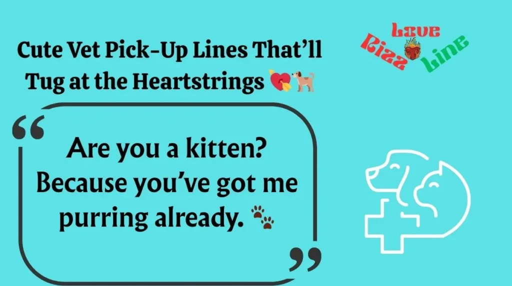 Cute Vet Pick-Up Lines That’ll Tug at the Heartstrings 