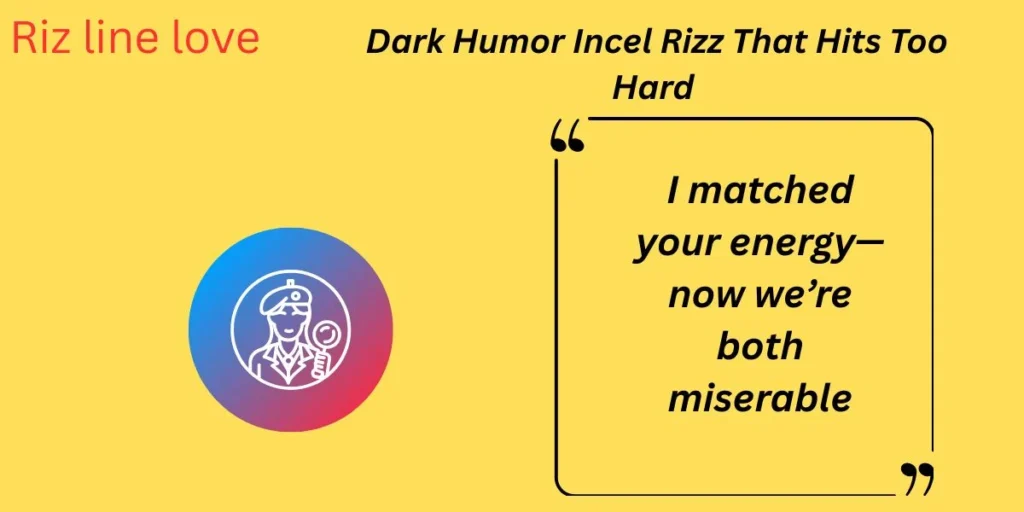 Dark Humor Incel Rizz That Hits Too Hard 