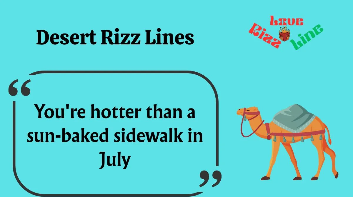 You are currently viewing 🔥127+ Desert Rizz Lines (2025)🌵☀️ | Smooth Talk for the Hottest Vibes!
