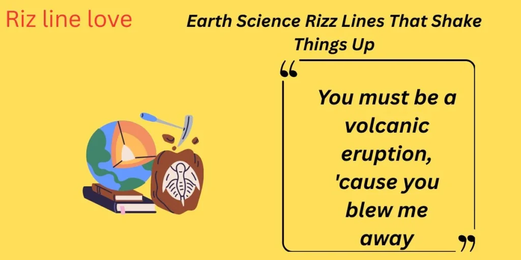 Earth Science Rizz Lines That Shake Things Up