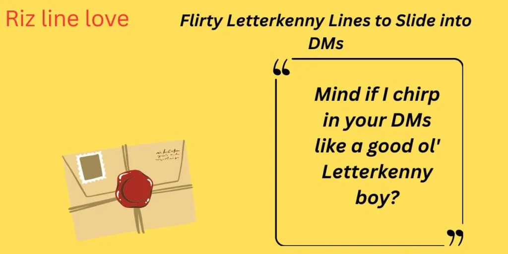 Flirty Letterkenny Lines to Slide into DMs