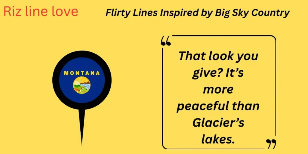 Flirty Lines Inspired by Big Sky Country