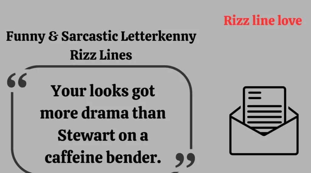 Funny & Sarcastic Letterkenny Rizz Lines